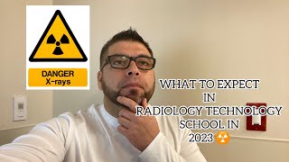 WHAT TO EXPECT IN RADIOLOGY TECHNOLOGY SCHOOL 2023!