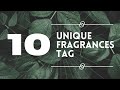 TAG VIDEO | UNIQUE PERFUMES IN MY COLLECTION | Tag by PerfumeRealm