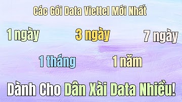 Các Gói Data Viettel 1 Ngày 3 Ngày 7 Ngày 1 Tháng 1 Năm Mới Nhất – Dành Cho Dân Xài Data Nhiều! #top