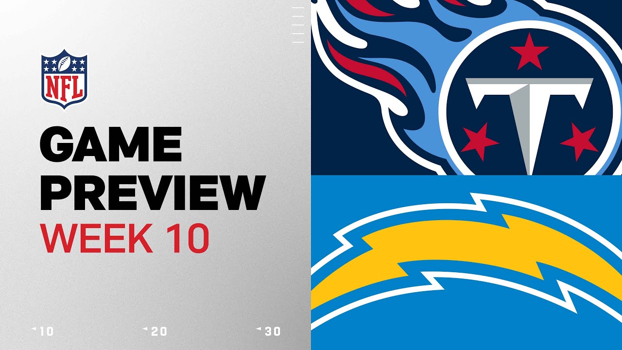 Tennessee Titans vs. Los Angeles Chargers  | 2024 Week 10 Game Preview