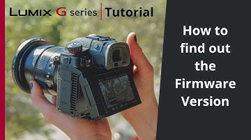 How to find out the Firmware Version on your LUMIX G Series camera