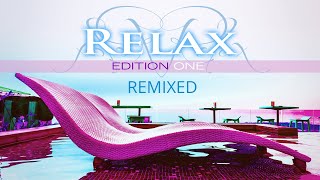 Musik Album - Relax Edition ONE // Remixed