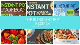 ✔️ TOP 10 BEST INSTANT POT RECIPES 
