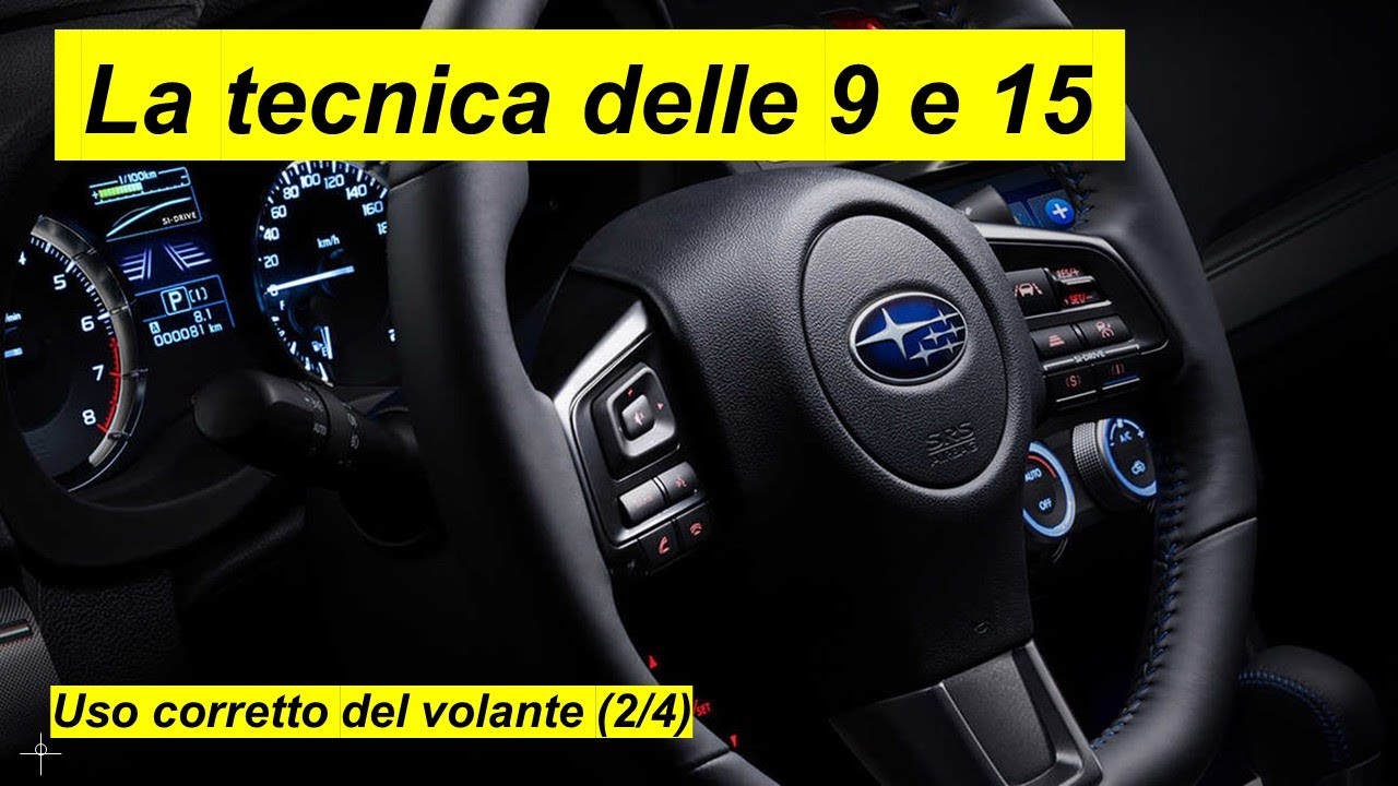 Uso corretto del volante (2/4): la tecnica delle 9 e 15