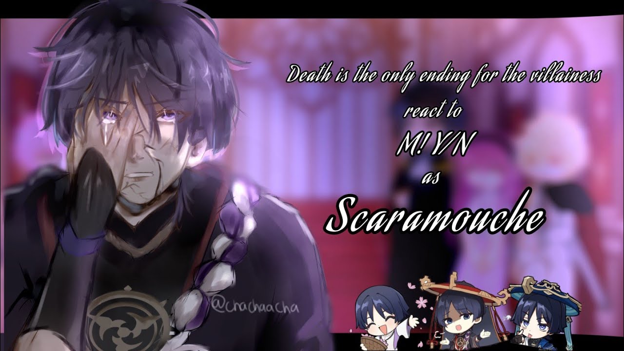 |2x| Death is the only ending for the villainess reacts to M!Y/N as SCARAMOUCHE | GCRV | Full part |