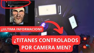 LOS TITANES SON CONTROLADOS POR CAMARA MEN!! SON ARMADURAS!! INFORMACION DE SKIBIDI TOILET 74