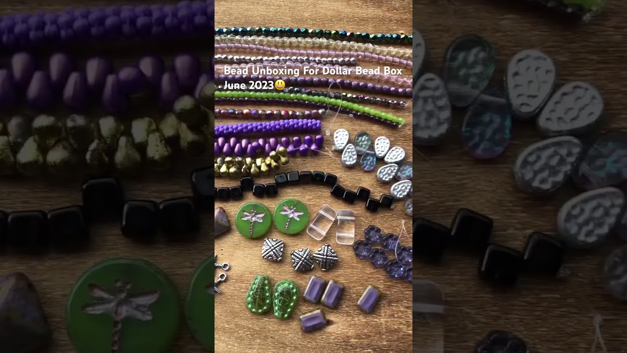 Bead Unboxing For Dollar Bead Box June 2023 Gorgeous Beads 
