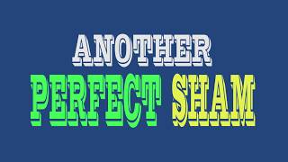 Perfect Sham (Original Song) | Lyric Video