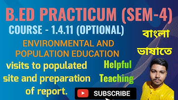B.Ed 4th sem Practicum(EVS)(C- 1.4.11,Optional) Visits to populated site and preparation of report😱🔥