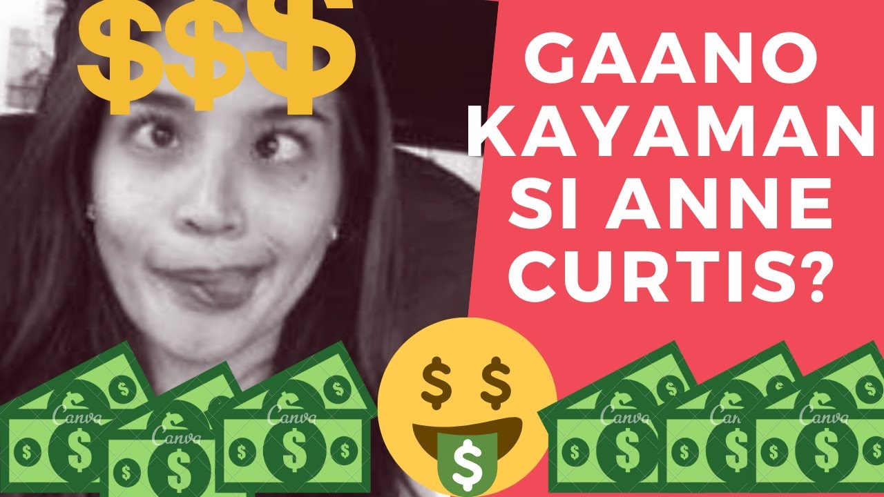 GAANO KAYAMAN SI ANNE CURTIS? Net Worth, Houses, Cars, Business - YouTube
