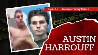 The Cannibal Austin Harrouff | Florida | Uncovering Crime | Eps.01