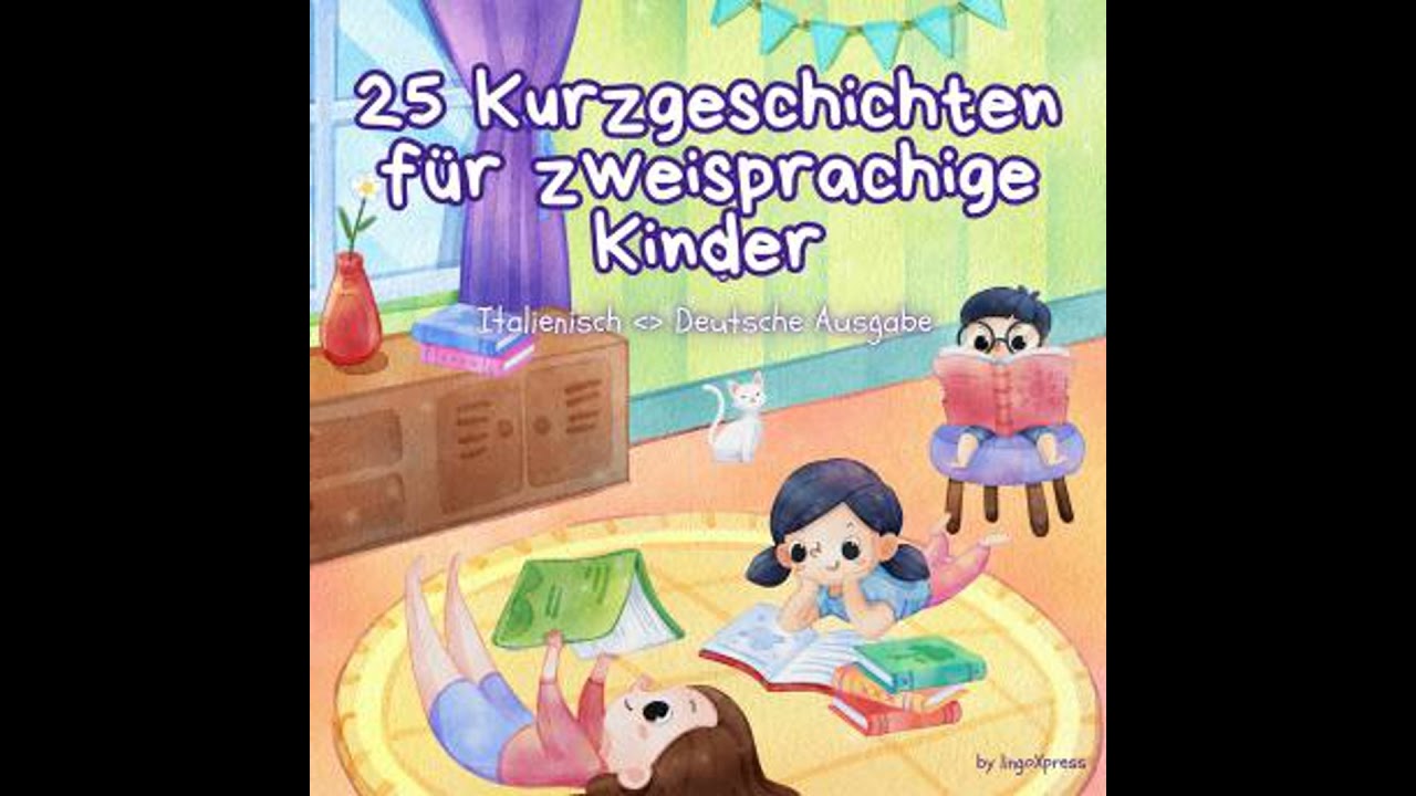 25 Kurzgeschichten für zweisprachige Kinder | Italienisch - Deutsche Ausgabe: Klassische