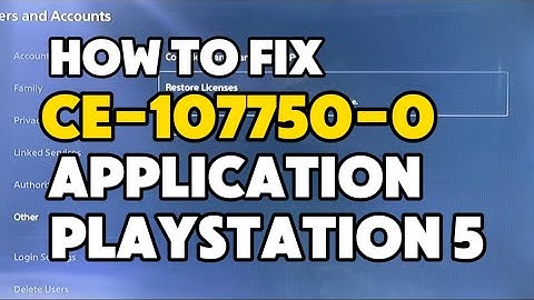 How to Fix PS5 Error CE-107750-0 An error occurred while playing the game