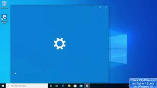 how to check ram, memory and system specs on windows 10