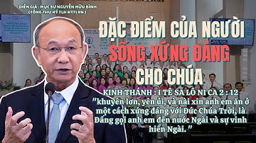 Mục sư Nguyễn Hữu Bình | Đặc Điểm Của Người Sống Xứng Đáng Cho Chúa | #httlvn  #msnguyenhuubinh 