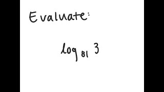 Logarithms: Evaluate log_{81} (3)