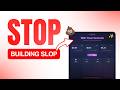 STOP Building AI SLOP