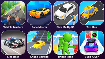 Vehicle Masters, Race Master, Pick Me Up 3D, Taxi Run, Line Race, Shape-Shifting, Bridge Race, Build