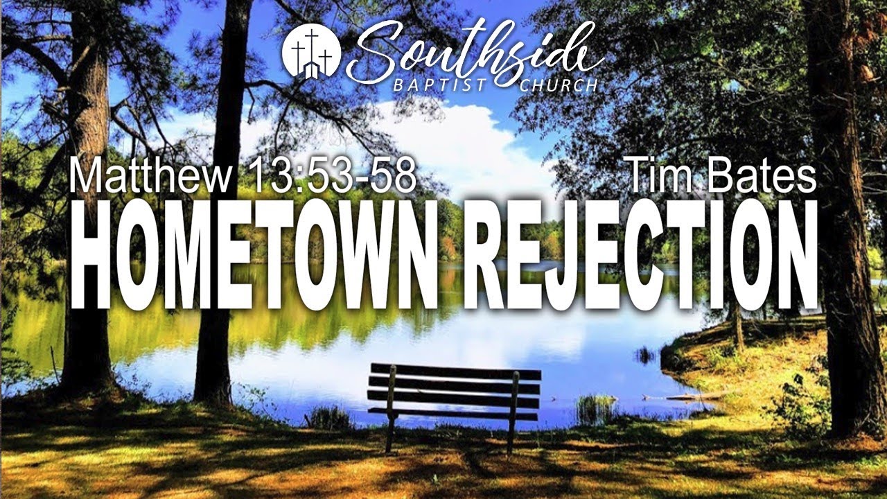 3 19 23 Hometown Rejection Matthew 13 53 58 YouTube 3-19-23-hometown-rejection-matthew-13-53-58-youtube