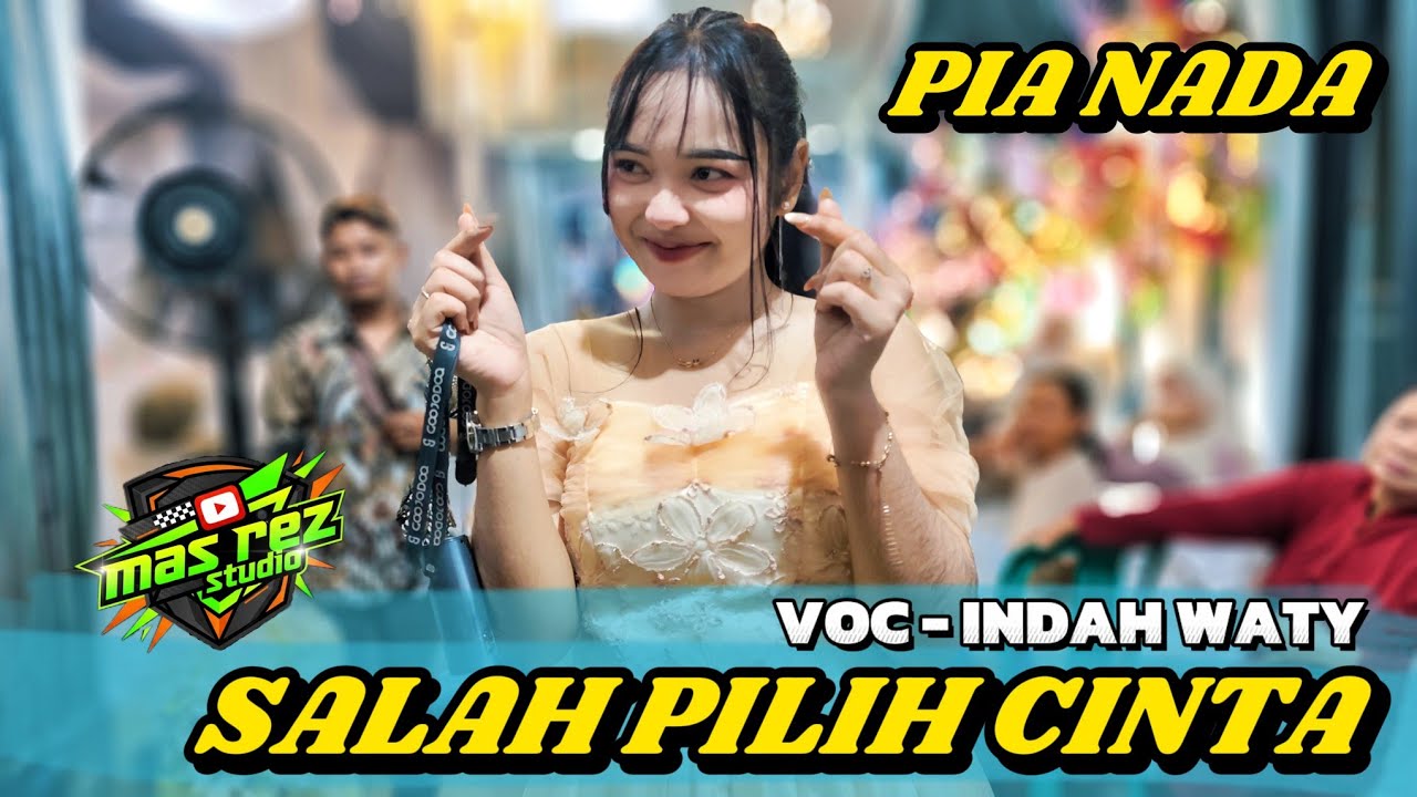 Salah Pilih Cinta Voc-Indah Waty‼️Organ Dangdut Pia Nada Ds Slangit Blok 3 Klangenan Cirebon 2025