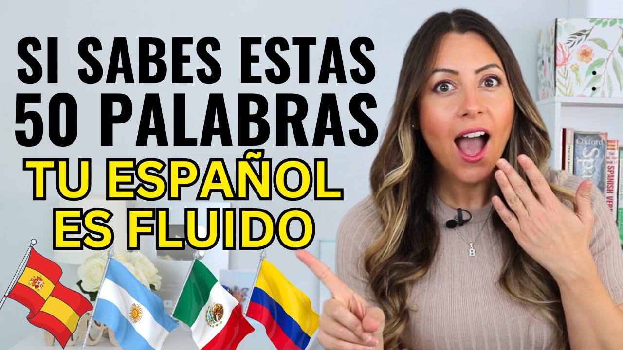 If You Know These 50 Words, Your Spanish Is AMAZING! 🌟 ¿Sabes estas 50 ...