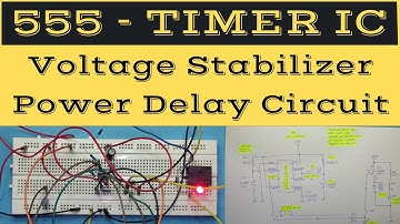 555 Timer IC Projects | Voltage Stabilizer Time Delay Circuit | Monostable & One Shot Multivibrator