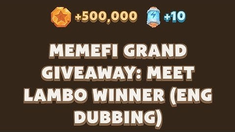 MEMEFI GRAND GIVEAWAY: MEET LAMBO WINNER (ENG DUBBING) | MEMEFI Youtube Video Code