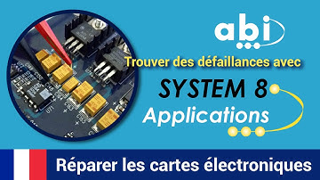 Trouver des défaillances et réparer les cartes électroniques avec le SYSTEME 8 de ABI Electronics