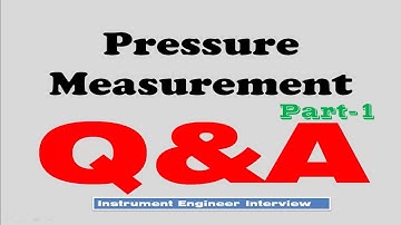 Pressure Measurement interview Q&A Part 1