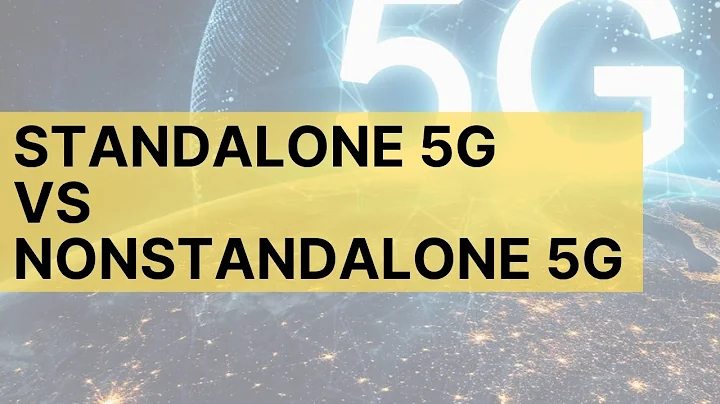 Standalone 5G vs Nonstandalone 5G-  What's the Difference?