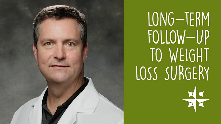 Long-Term Follow-Up to Weight Loss Surgery / Matth...
