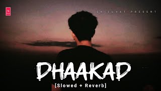 Raftaar - Dhaakad (Slowed + Reverb) | Aamir Khan | Amitabh Bhattacharya | SR Suvat