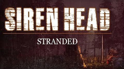 Siren Head: Stranded - (Full Gameplay - No Commentary)