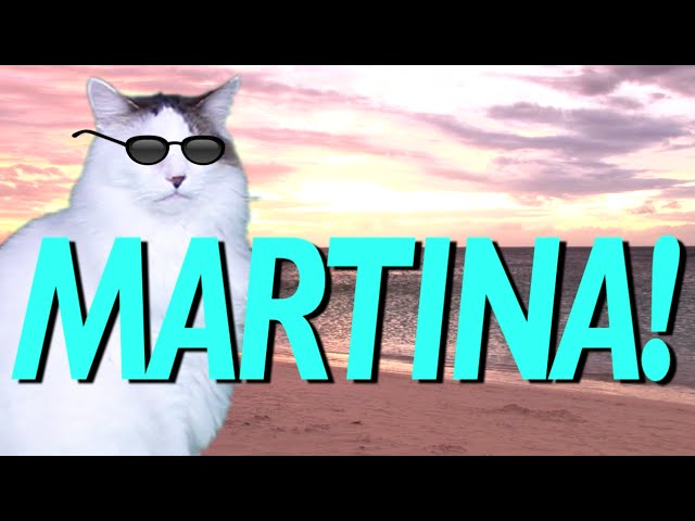 HAPPY BIRTHDAY MARTINA! - EPIC CAT Happy Birthday Song