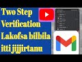 Akkata two step verification irra lakkofsa bilbila jijjiratanu