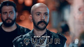 Çukur Müzikleri | Şahram (Versiyon 2)