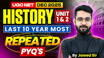 UGC NET History | UGC NET History Unit 1 & 2 | Last 10 Years PYQs By Jawed Sir