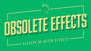 Obsolete Effects | Effects of After Effects