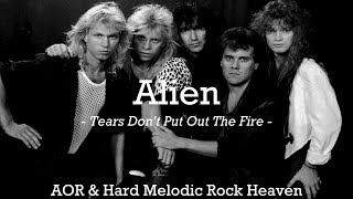 Alien - Tears Don't Put Out The Fire [LYRICS]