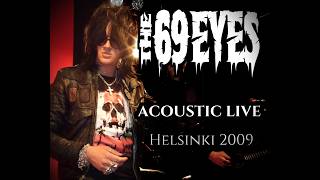 The 69 Eyes – Acoustic Live | Semifinal, Helsinki •  2009