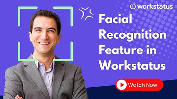 Attendance with Selfie Login | Workstatus Facial Recognition