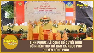 BÌNH PHƯỚC: LỄ CÔNG BỐ QUYẾT ĐỊNH BỔ NHIỆM TRỤ TRÌ TỊNH XÁ NGỌC PHÚ (H. ĐÔNG PHÚ)