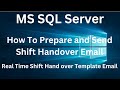 How to prepare and send shift handover email  real time shift hand over template email sqlserver