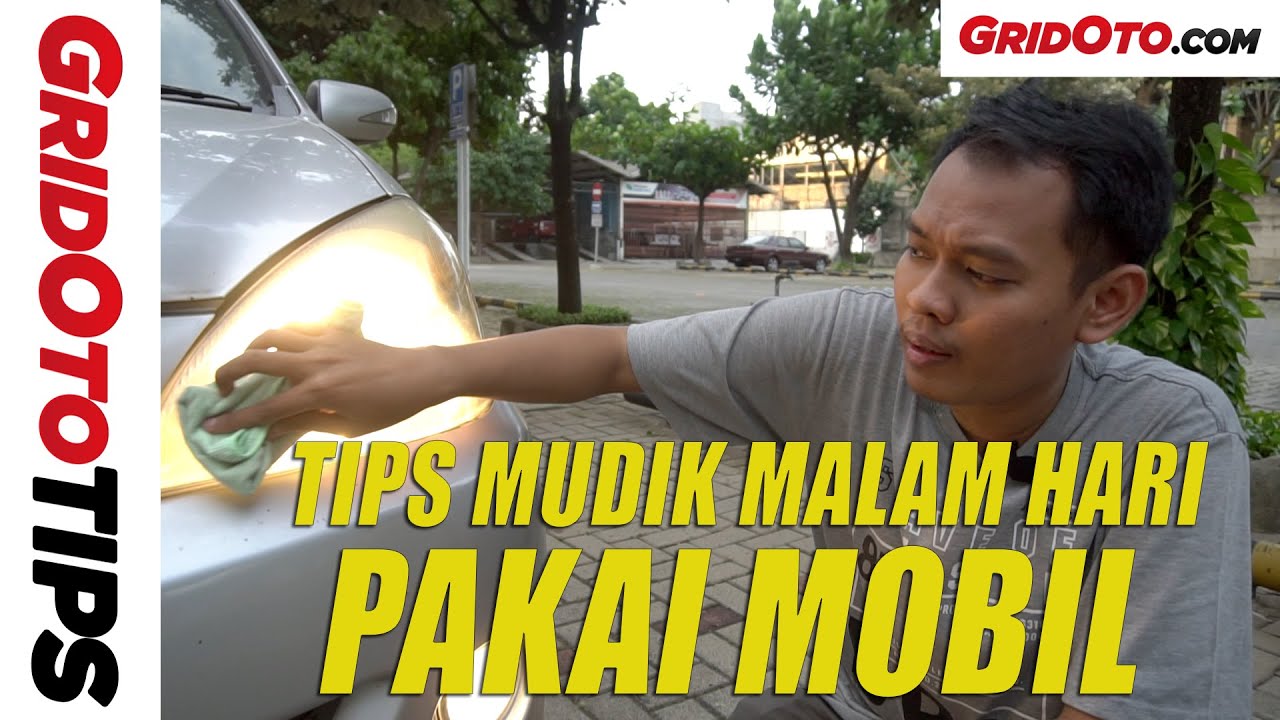 Tips Mudik Malam Hari Pakai Mobil | GridOto Tips tutorial systems