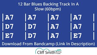A - Slow 12 Bar Blues Backing Track (60bpm)