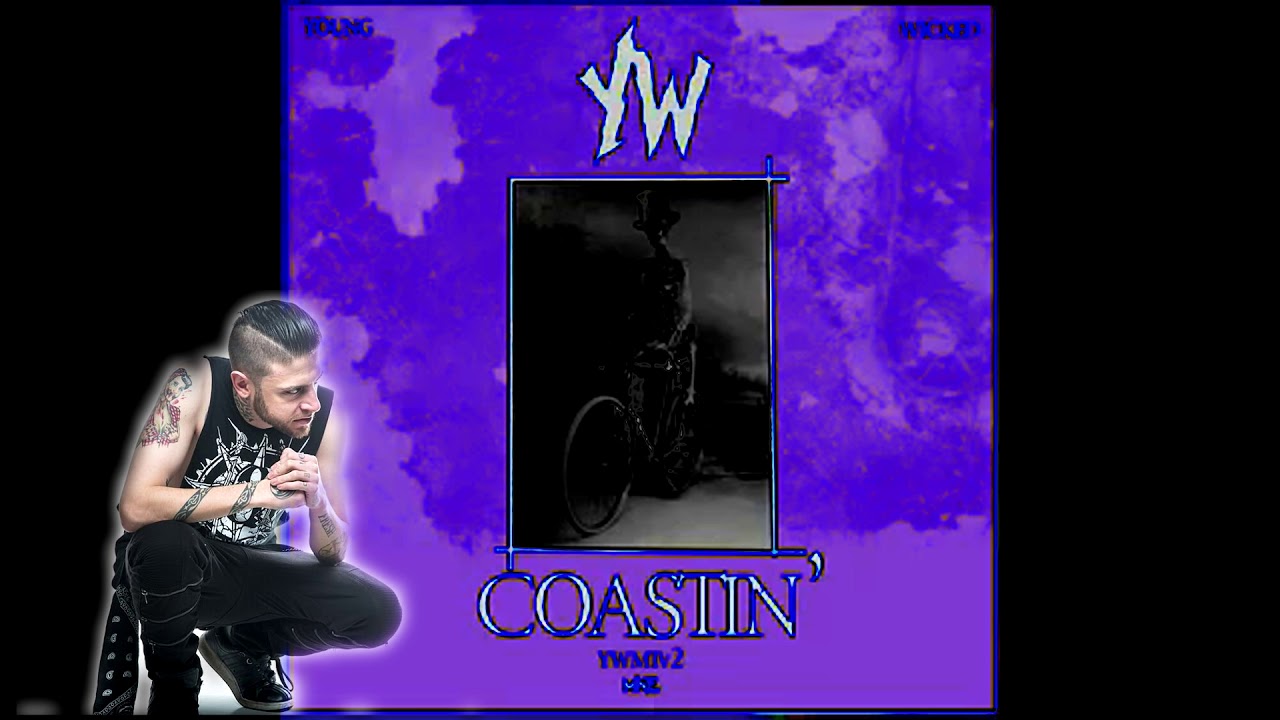 Watch Young Wicked -"COASTIN'"- BASS remix 2018 on YouTube Watch Young Wicked -"COASTIN'"- BASS remix 2018 on YouTube