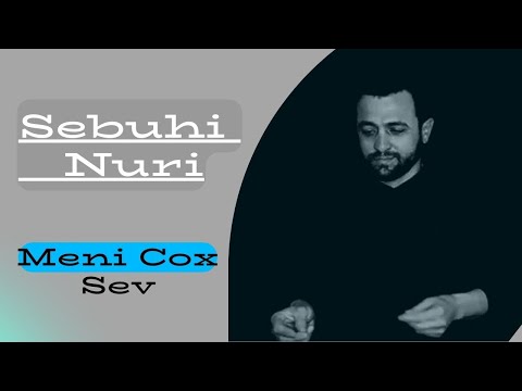 Sebuhi Nuri - Meni Cox Sev 2020