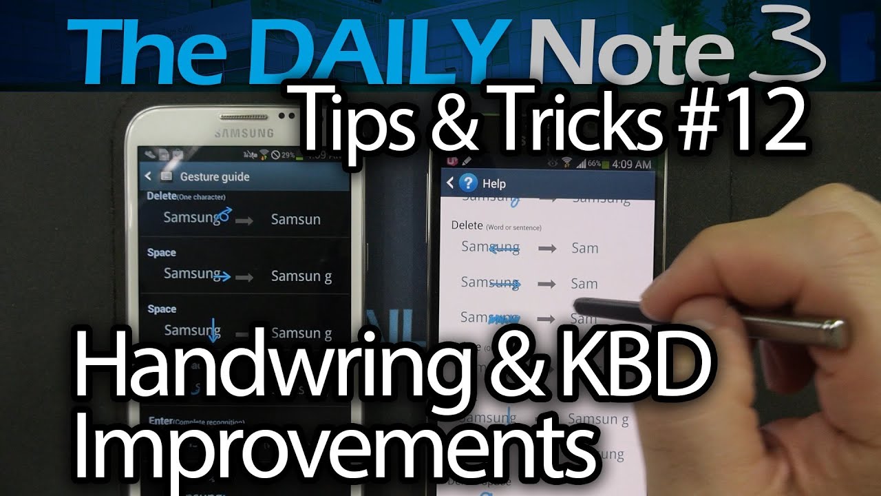 Samsung Galaxy Note Tips Tricks Episode Handwriting Input Samsung Keyboard Improvements Samsung Galaxy Note Tips Tricks Episode Handwriting Input Samsung Keyboard Improvements
