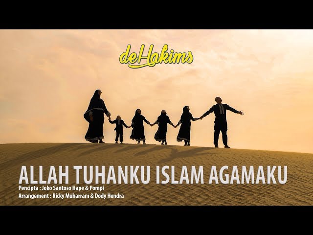 deHakims - Allah Tuhanku Islam Agamaku (Music Video) class=