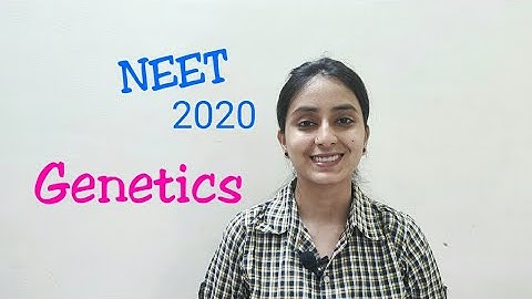 Genetics and Genomics | MOST REPEATED QUESTIONS | CLASS 12 |  NEET 2020